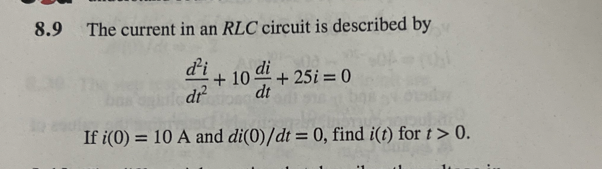 8 . 9 La corriente en un circuito RLC se describe