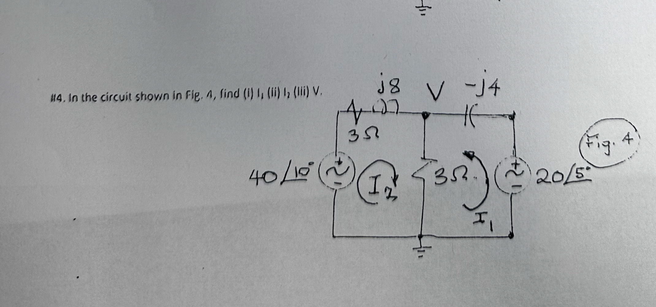 In the circuit showin in Fig. 1 , find