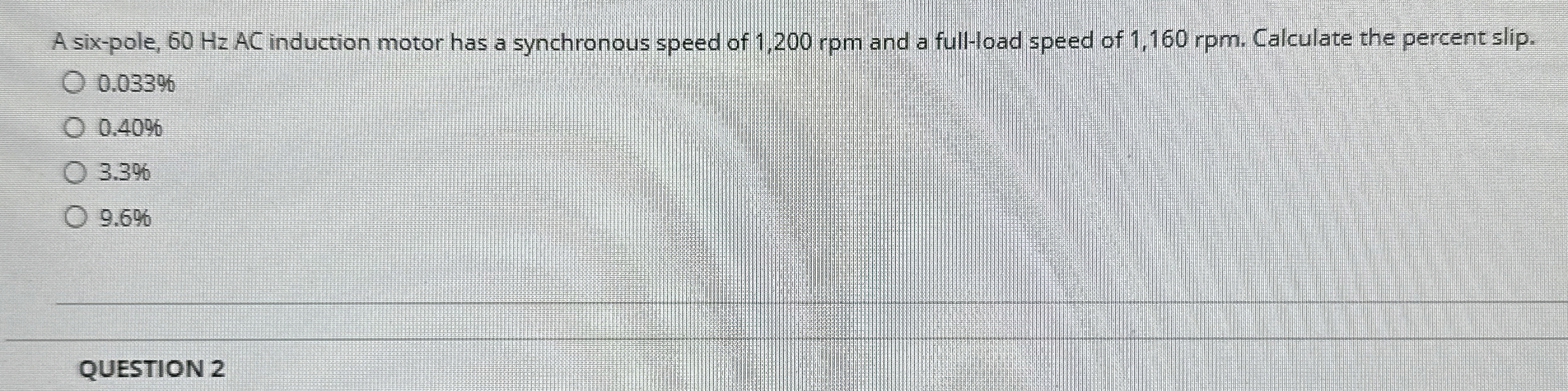 A six - pole, 6 0 Hz AC induction motor has a