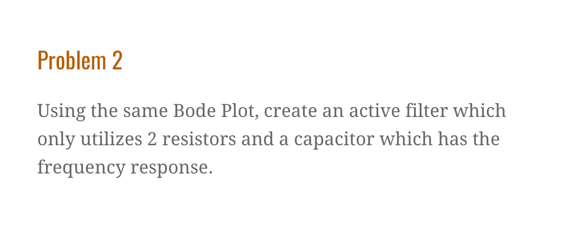Problem 2 Using the same Bode Plot, create an