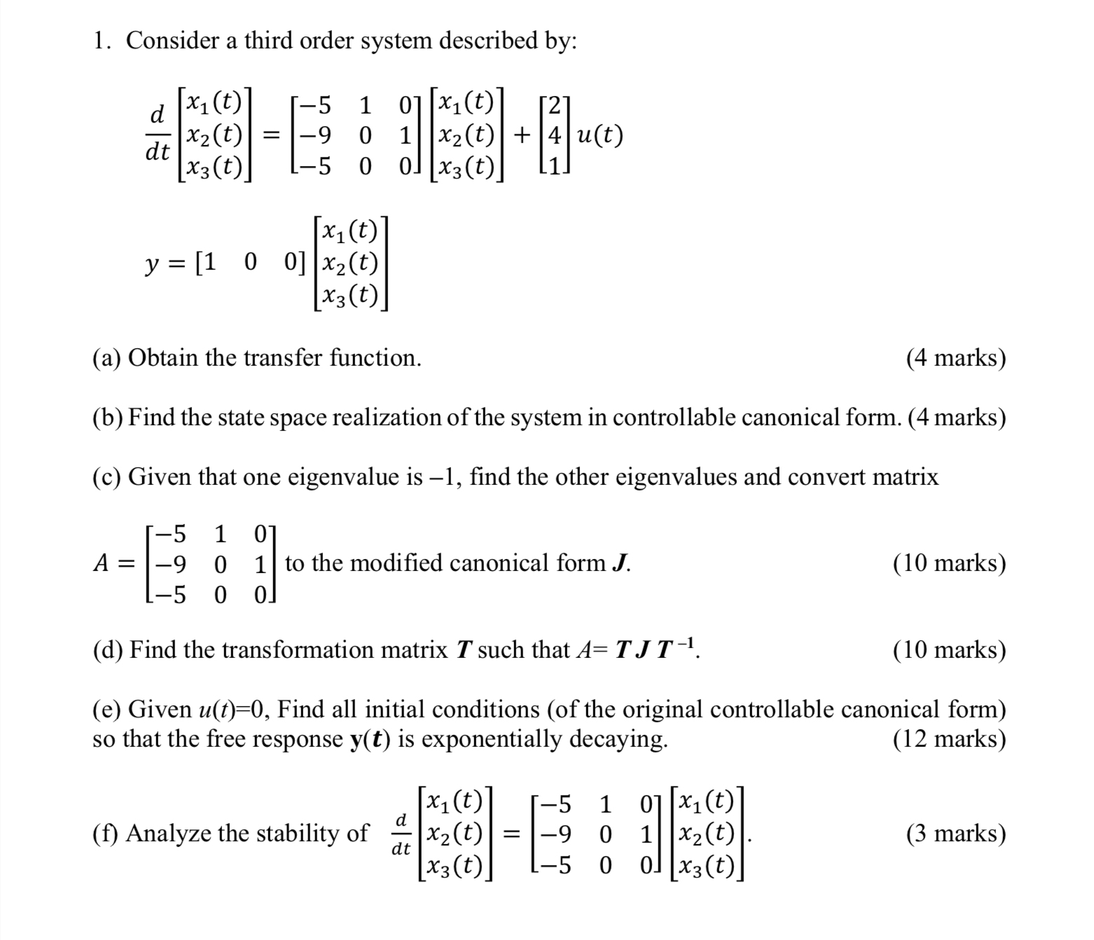 Consider a third order system described by: d d t