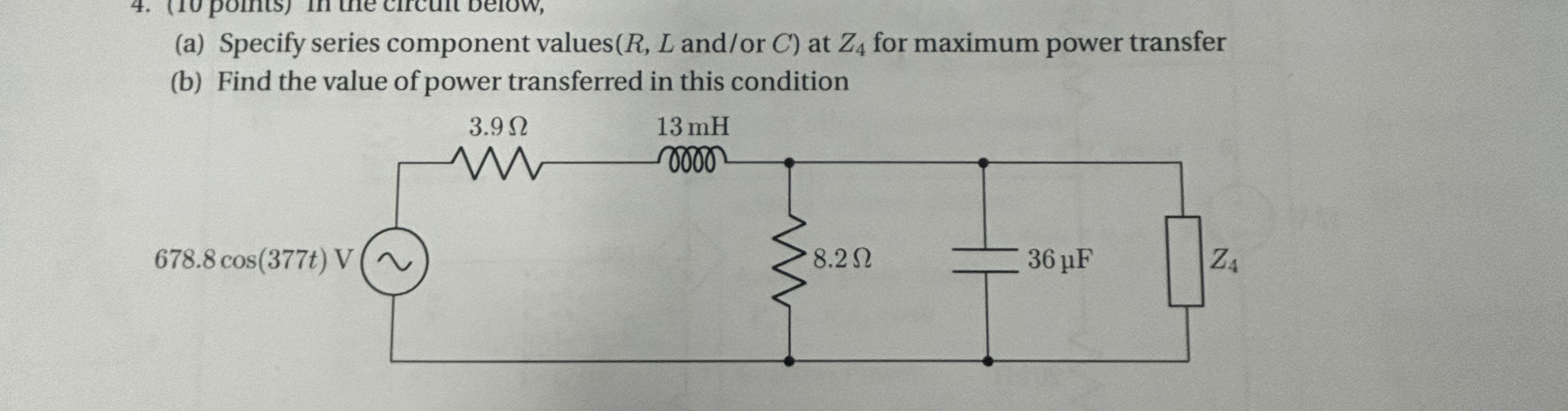 ( a ) Specify series component values ( R , L and