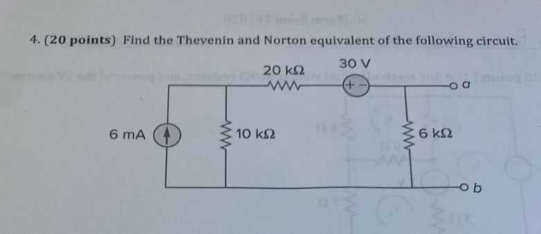 4 . ( 2 0 points ) Find the Thevenin and Norton