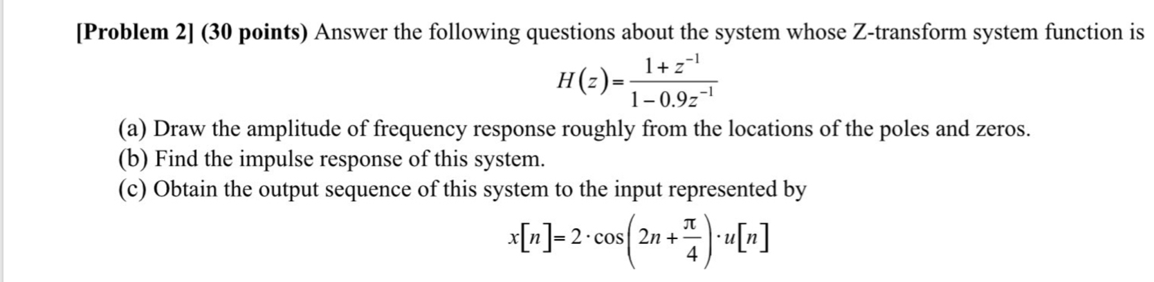 [ Problem 2 ] ( 3 0 points ) Answer the following