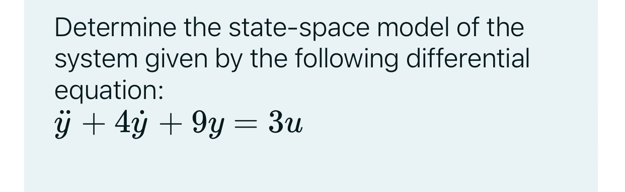 Determine the state - space model of the system