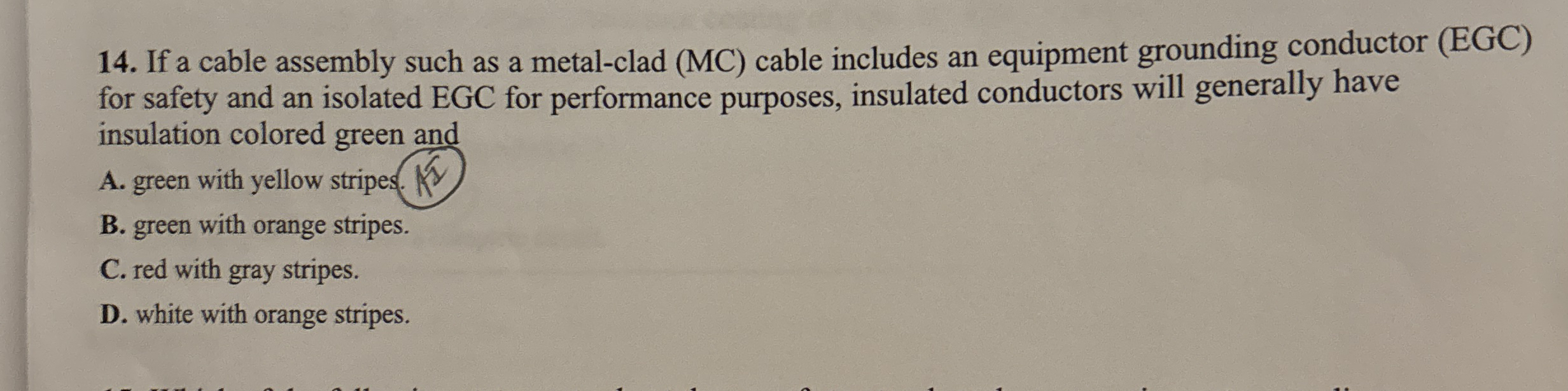 If a cable assembly such as a metal - clad ( MC )