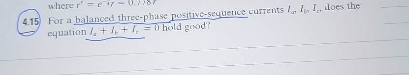 4 . 1 5 ) For a balanced three - phase positive -