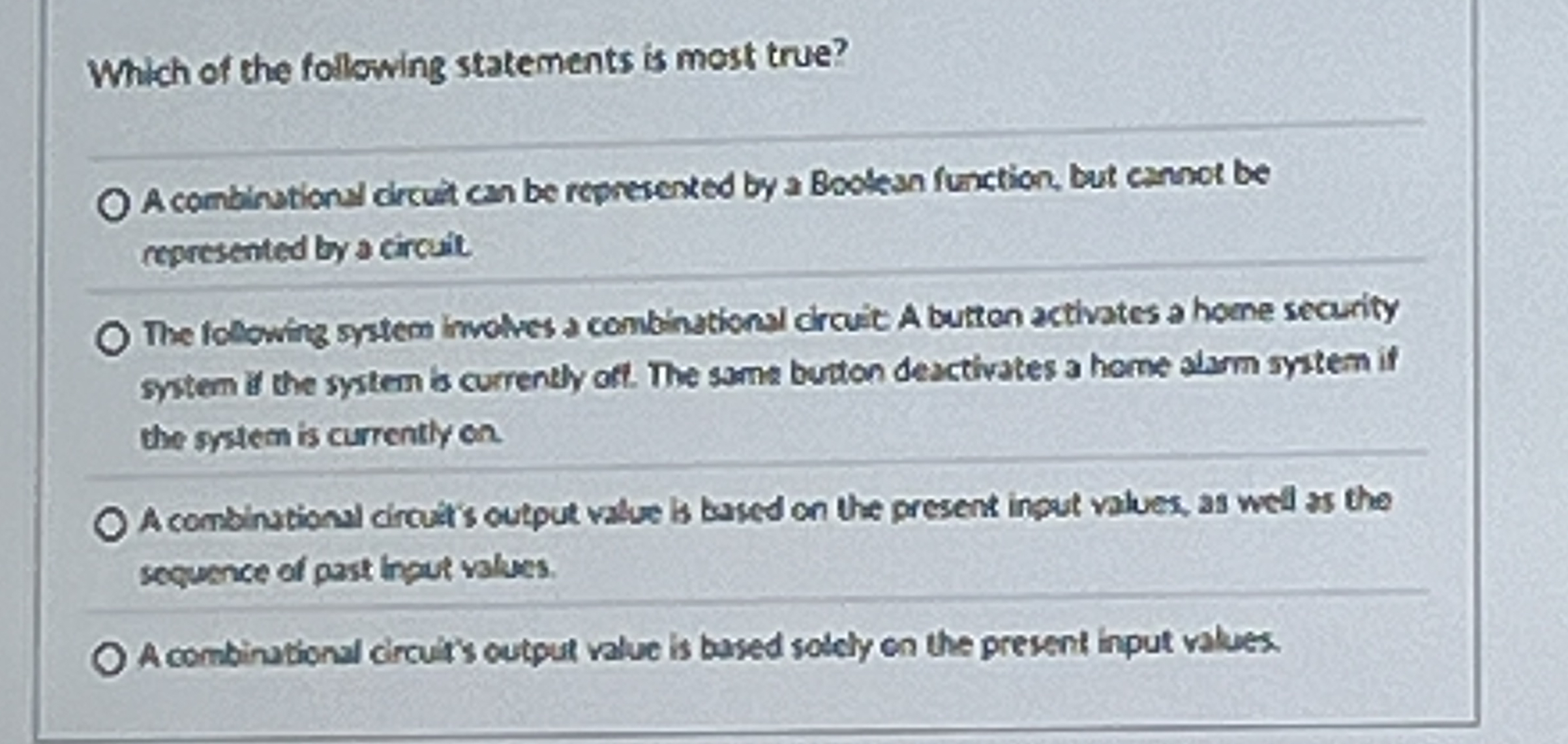 Which of the following statements is most true? A