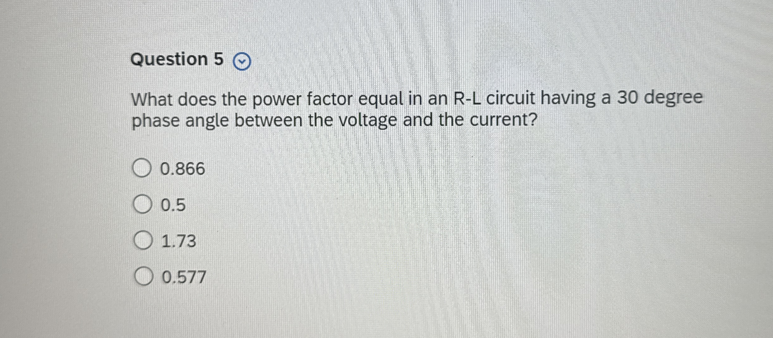 Question 5 What does the power factor equal in an