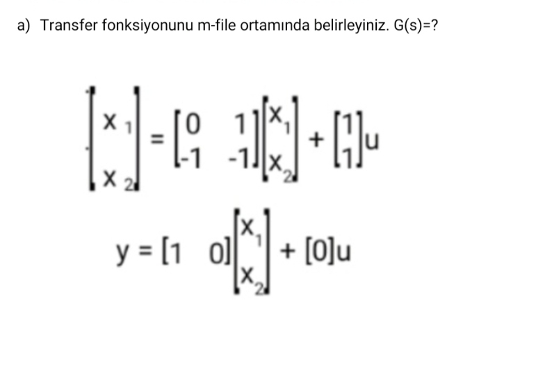 a ) Transfer fonksiyonunu m - file ortam nda