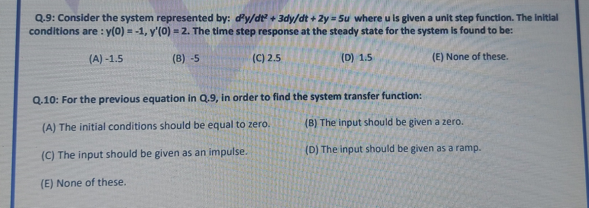 Q . 9 : Consider the system represented by: d 2 y