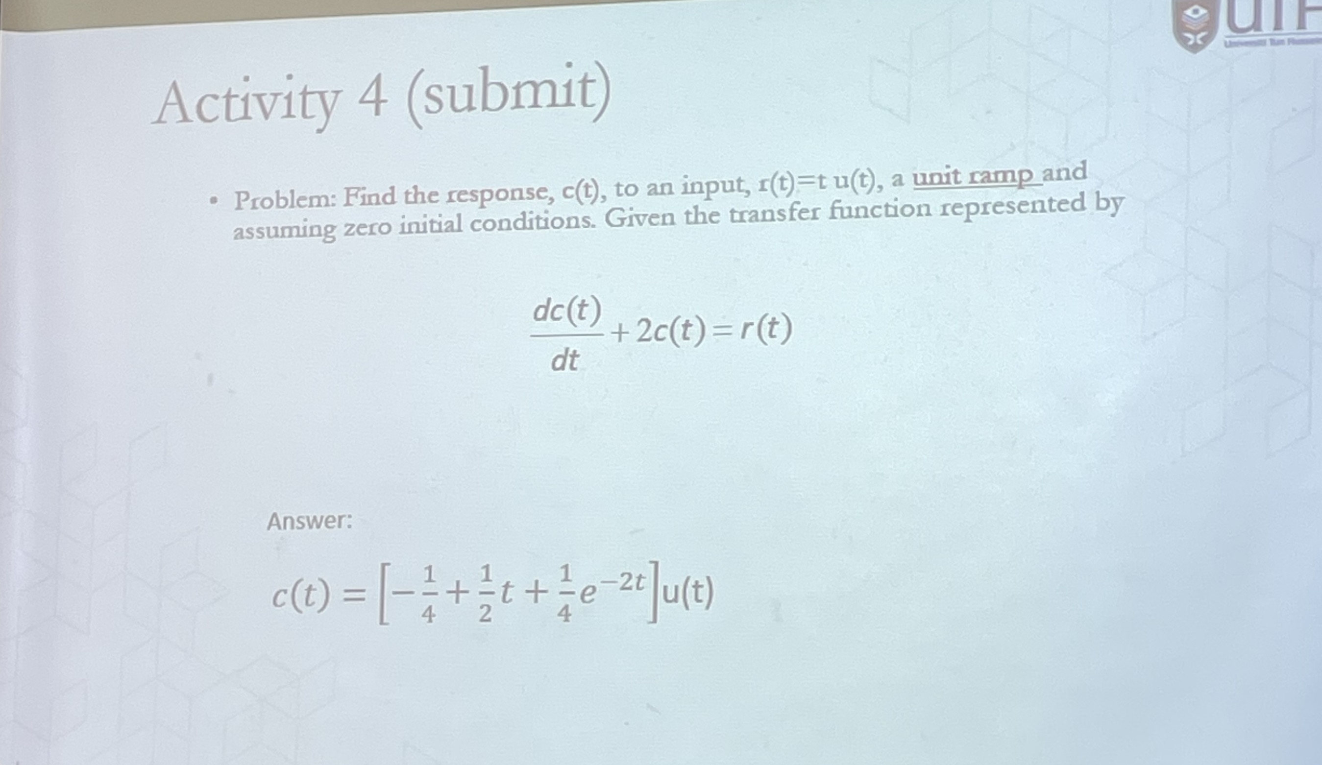 Activity 4 ( submit ) Problem: Find the response,