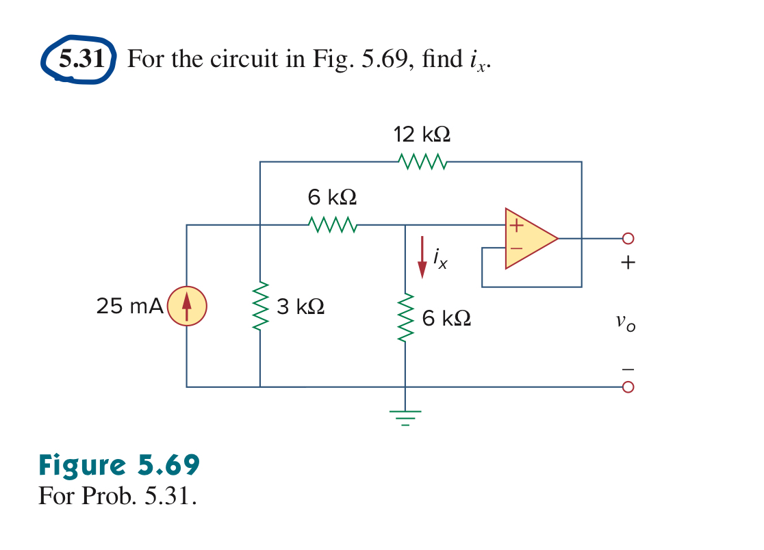5 . 3 1 For the circuit in Fig. 5 . 6 9 , find i
