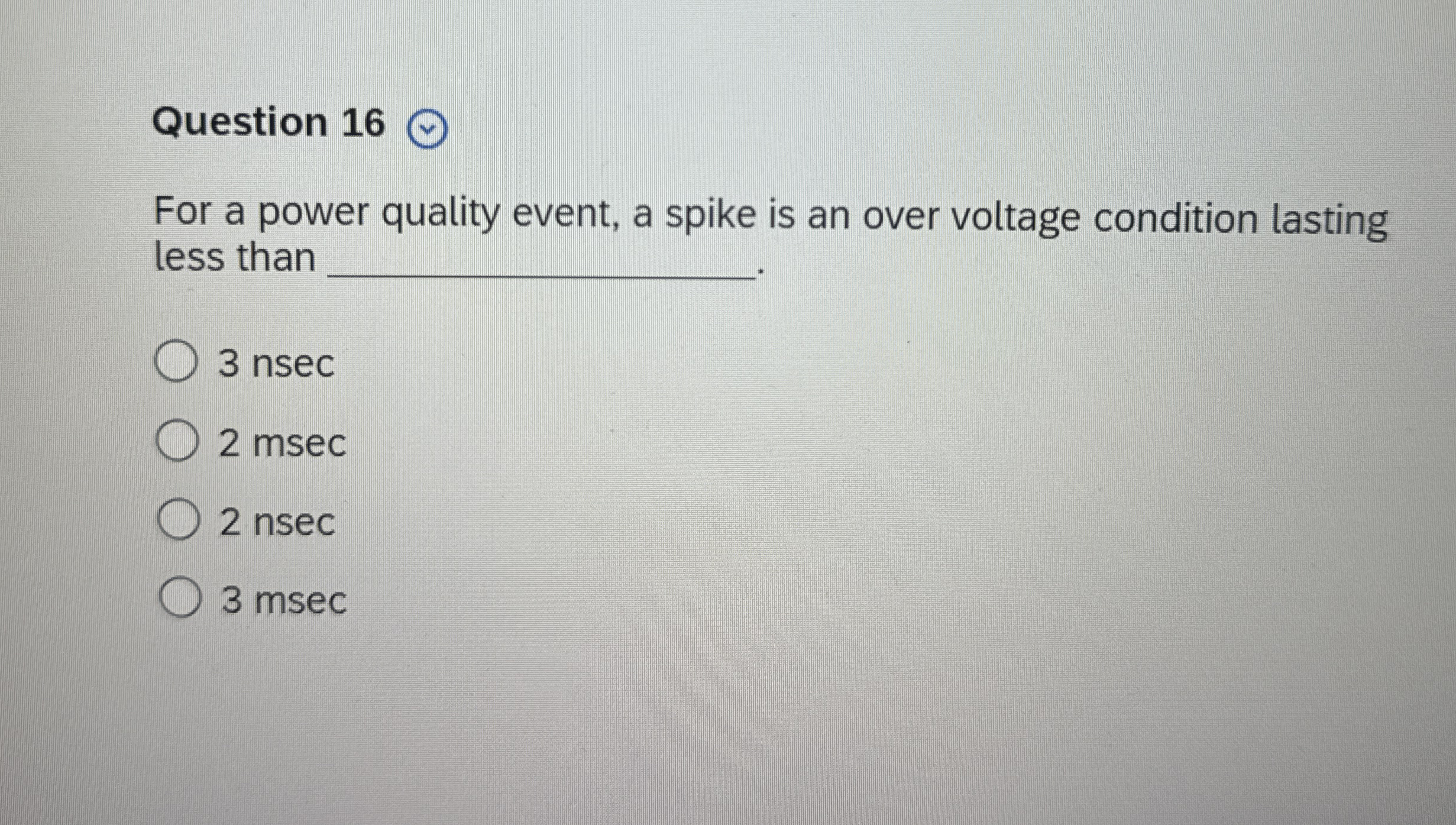 Question 1 6 For a power quality event, a spike
