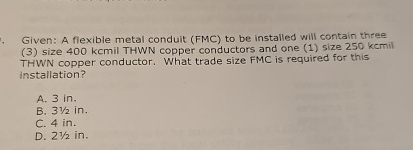 Given: A flexible metal conduit ( FMC ) to be