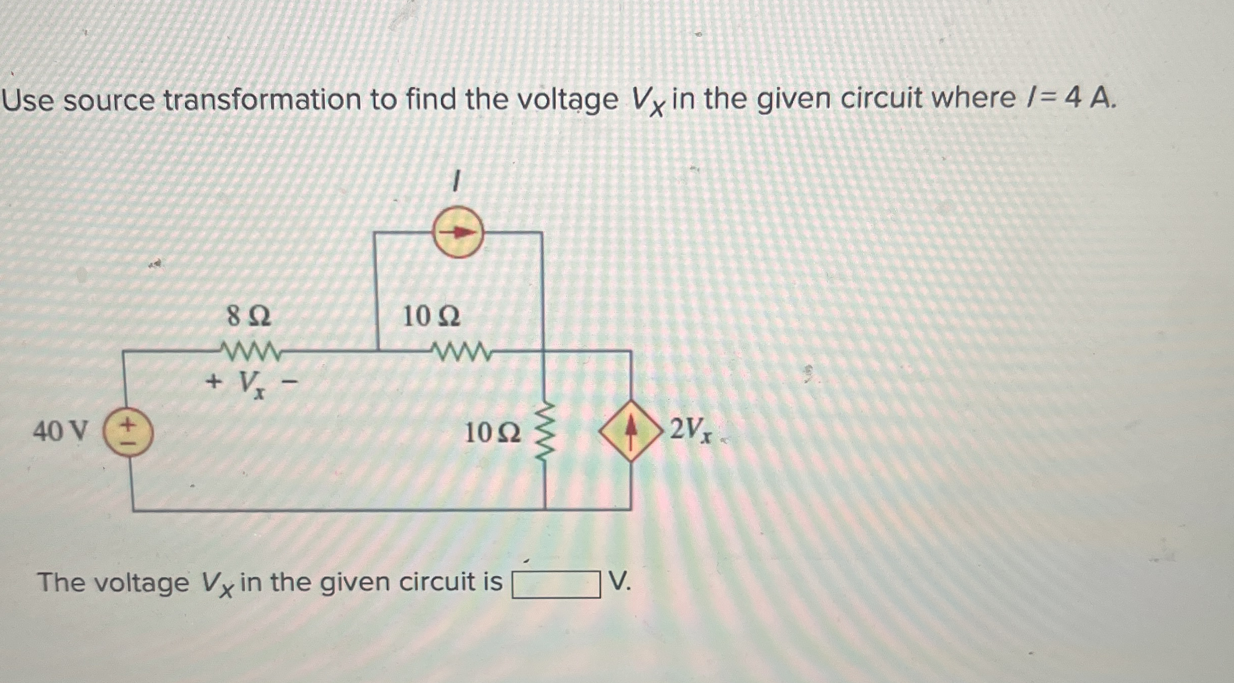 Use source transformation to find the voltage V x