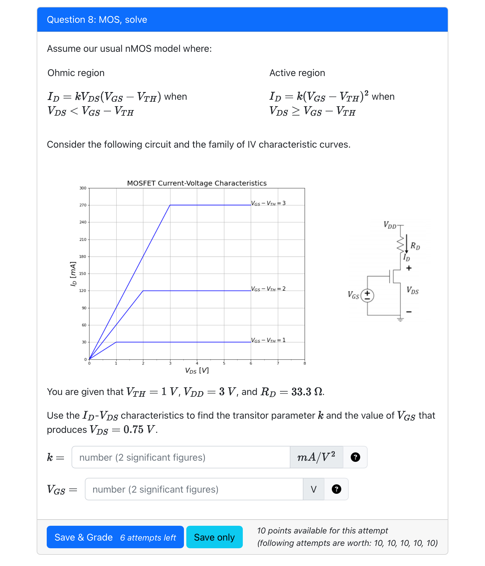 Question 8 : MOS, solve Assume our usual nMOS