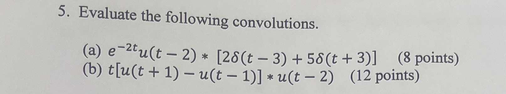 Evaluate the following convolutions. ( a ) ] ( b