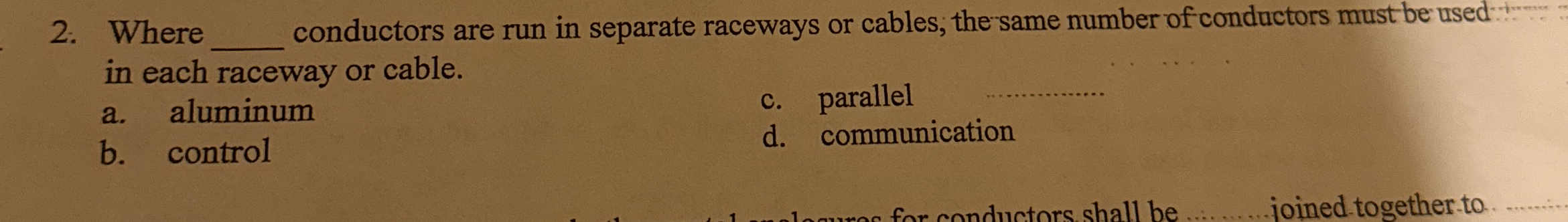 Where conductors are run in separate raceways or