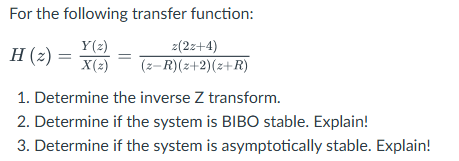 Determine the inverse Z transform. Determine if