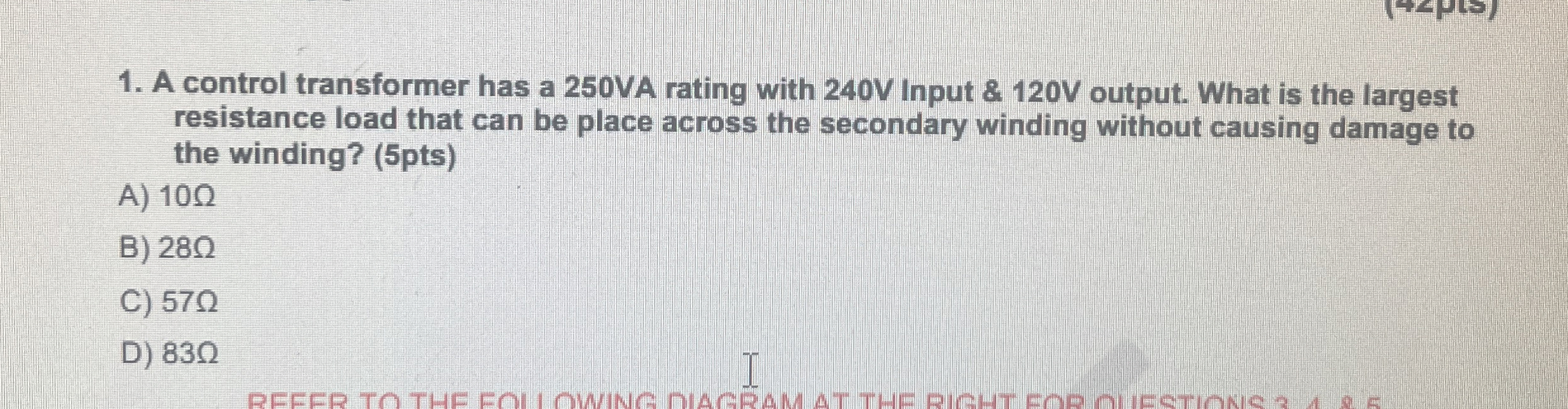 A control transformer has a 2 5 0 VA rating with