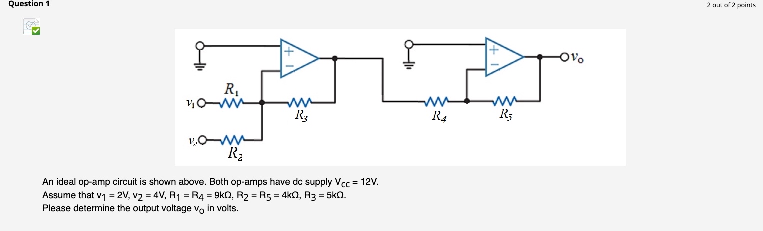 Question 1 2 out of 2 points An ideal op - amp