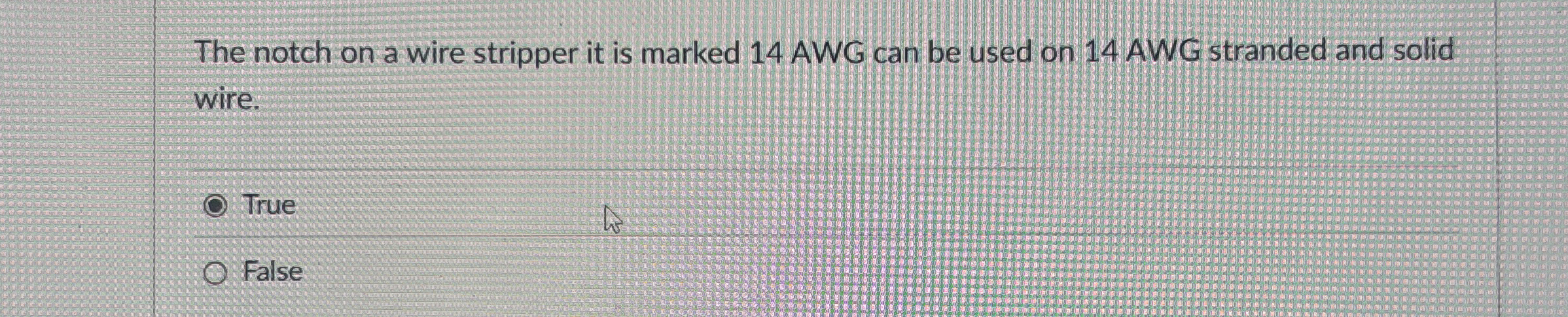 The notch on a wire stripper it is marked 1 4 AWG
