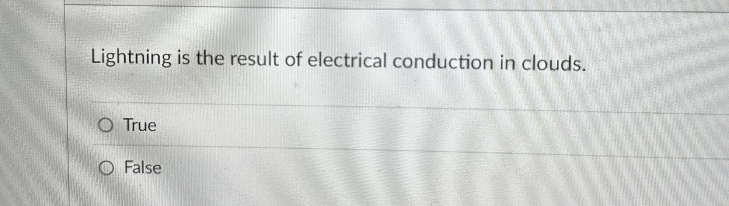 Lightning is the result of electrical conduction