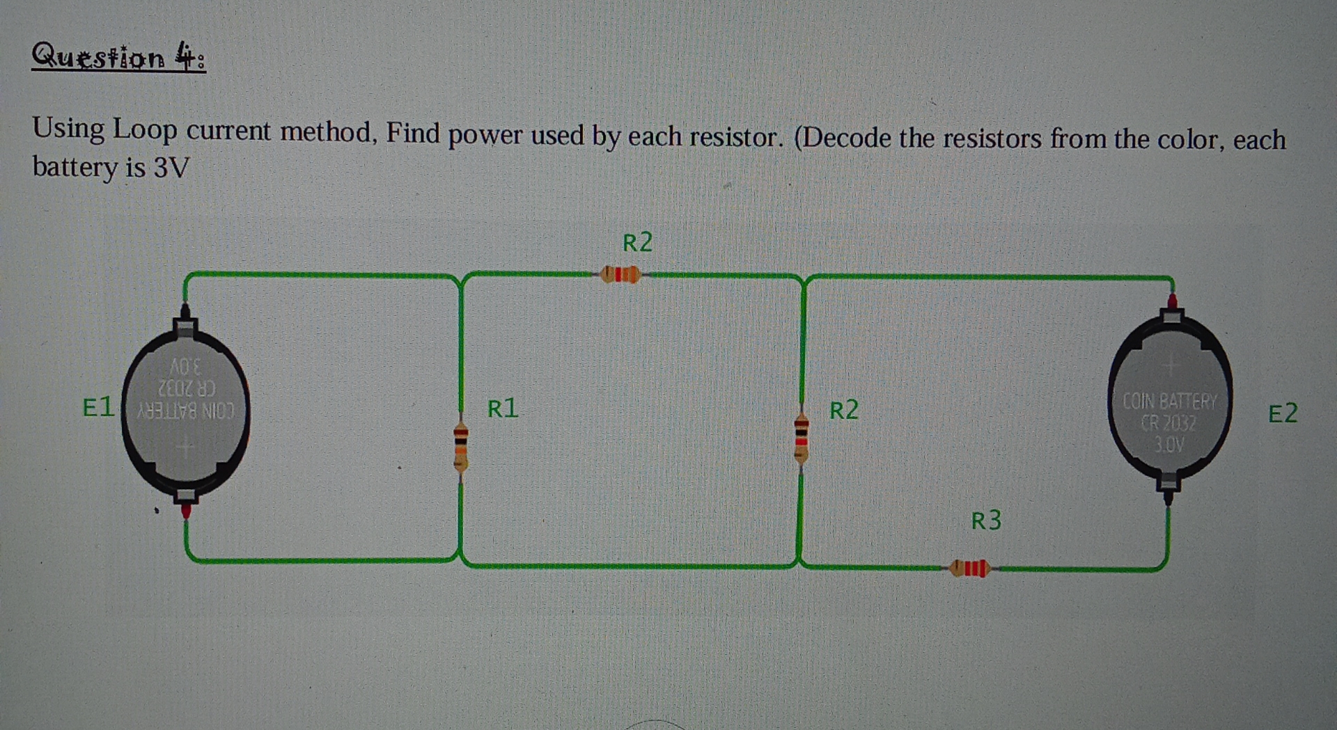Quesfion 4 : Using Loop current method, Find