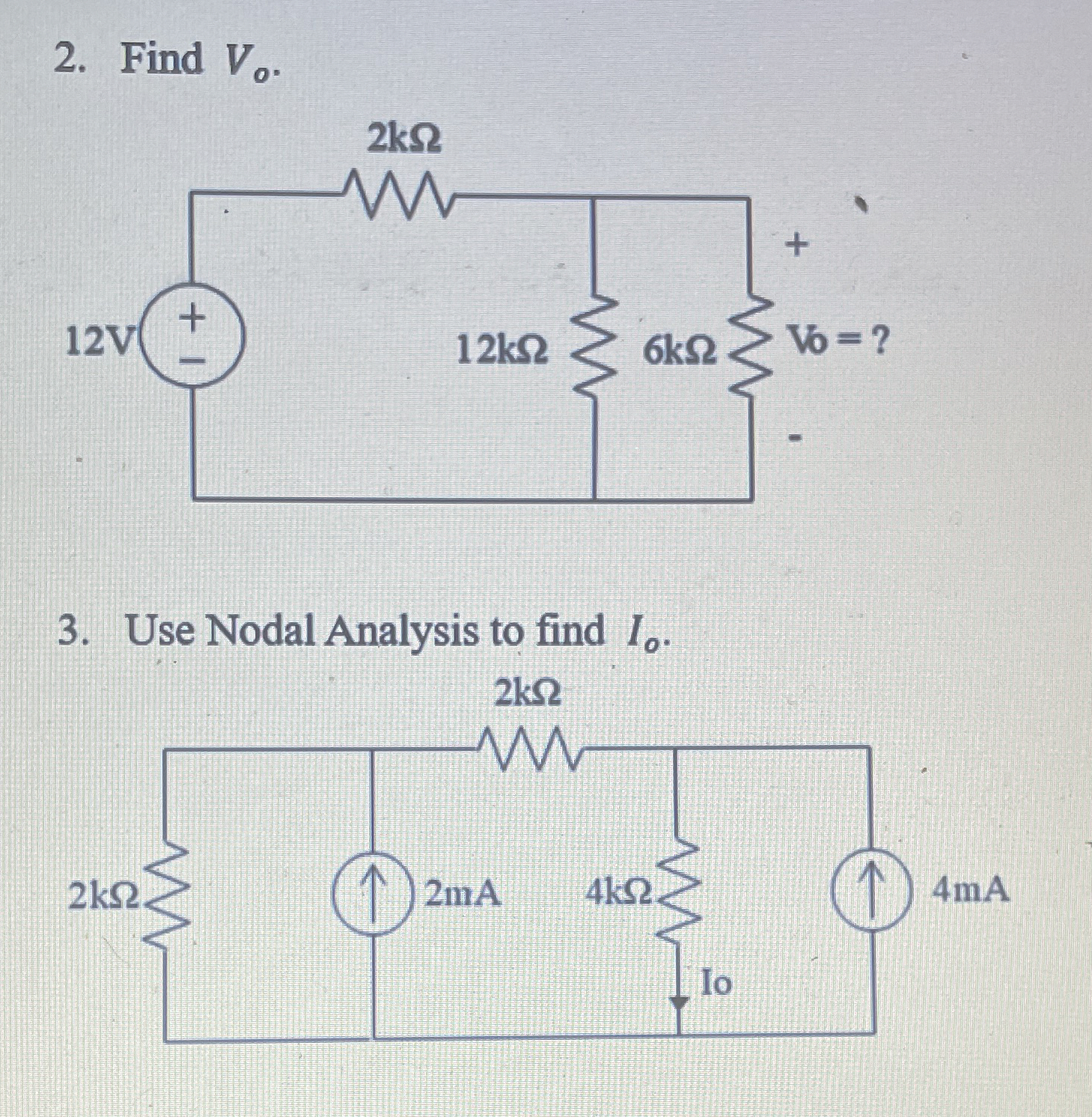 Find V o . Use Nodal Analysis to find I o .