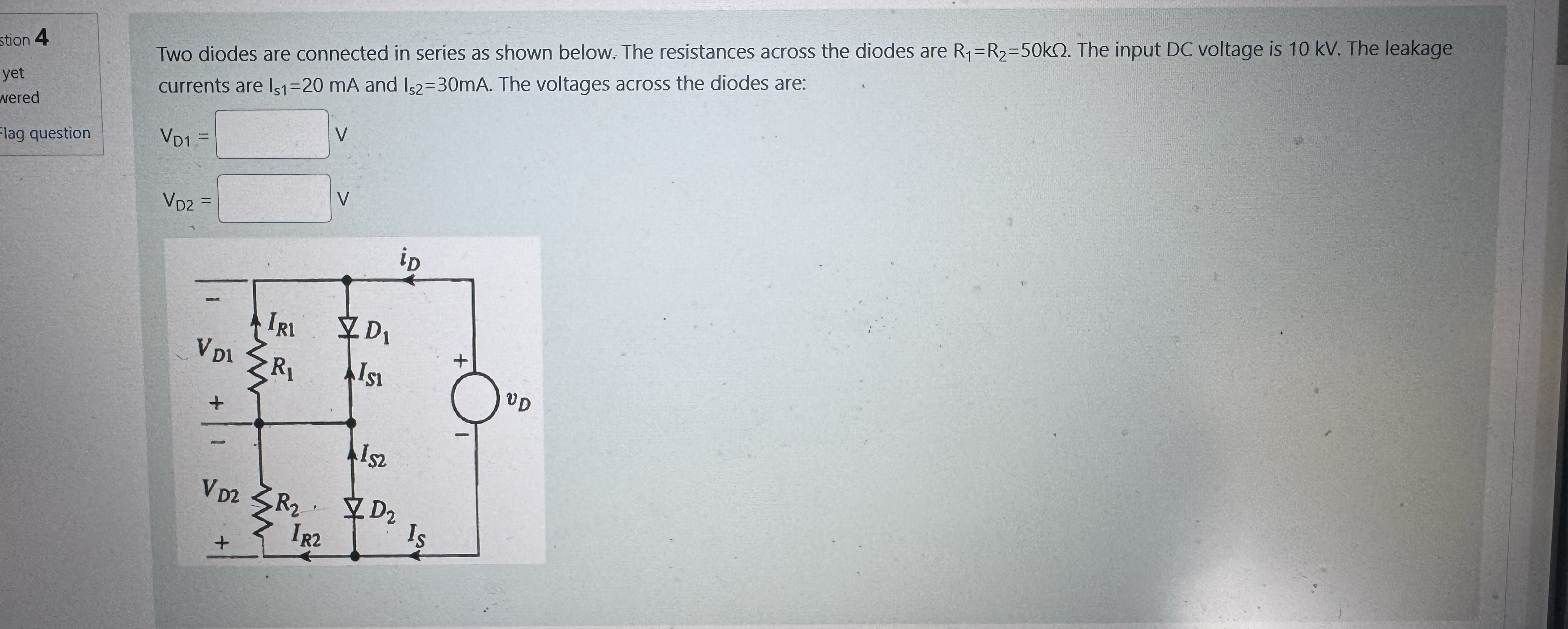 stion 4 yet wered lag question Two diodes are