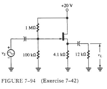 7 - 4 2 . The JFET in the amplifier shown in