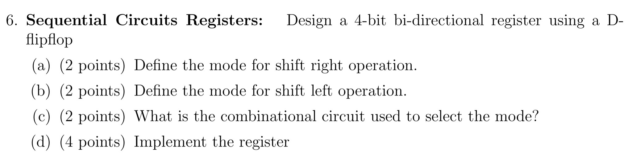 6 . Sequential Circuits Registers: Design a 4 -