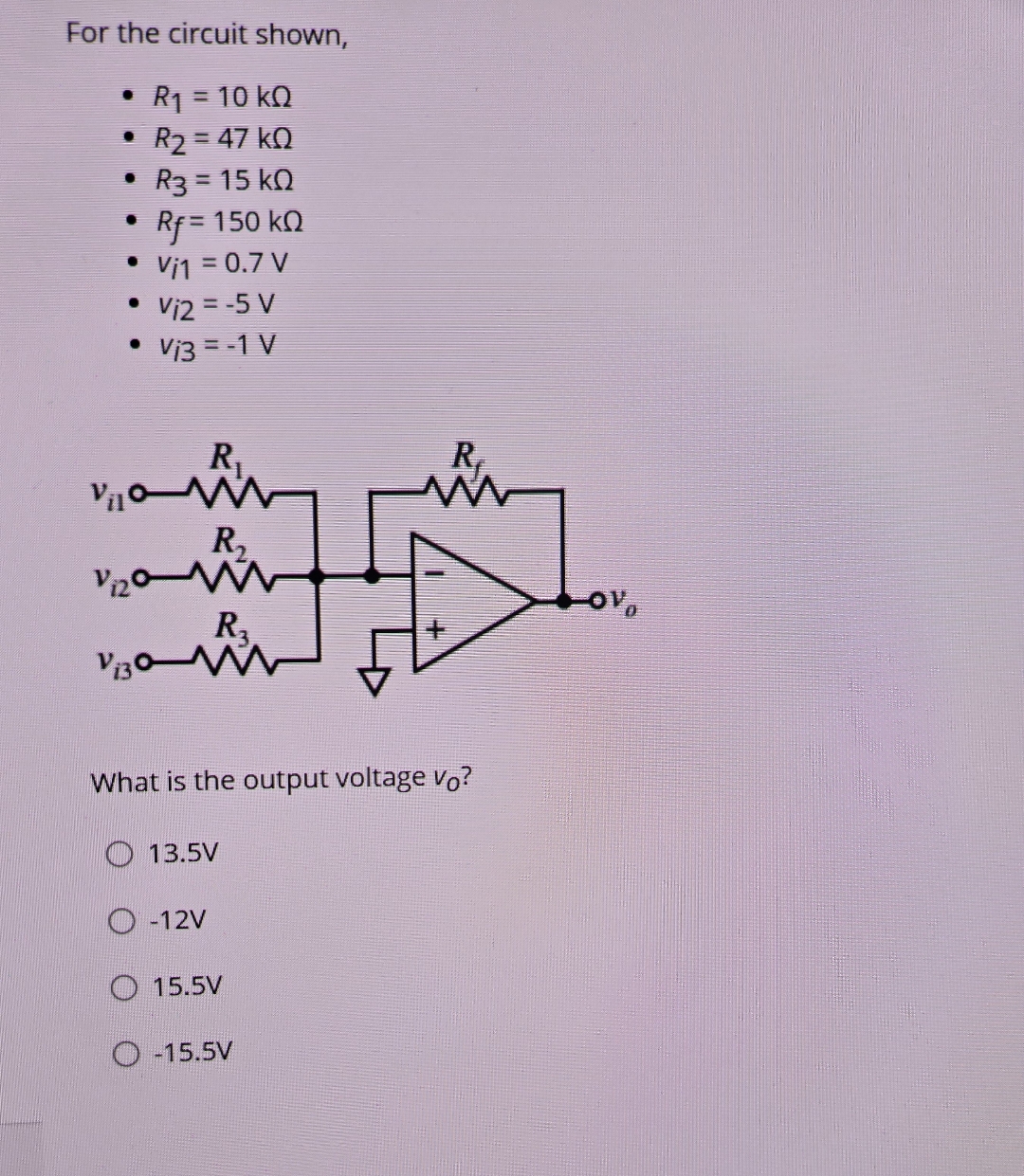 For the circuit shown, R 1 = 1 0 k R 2 = 4 7 k R