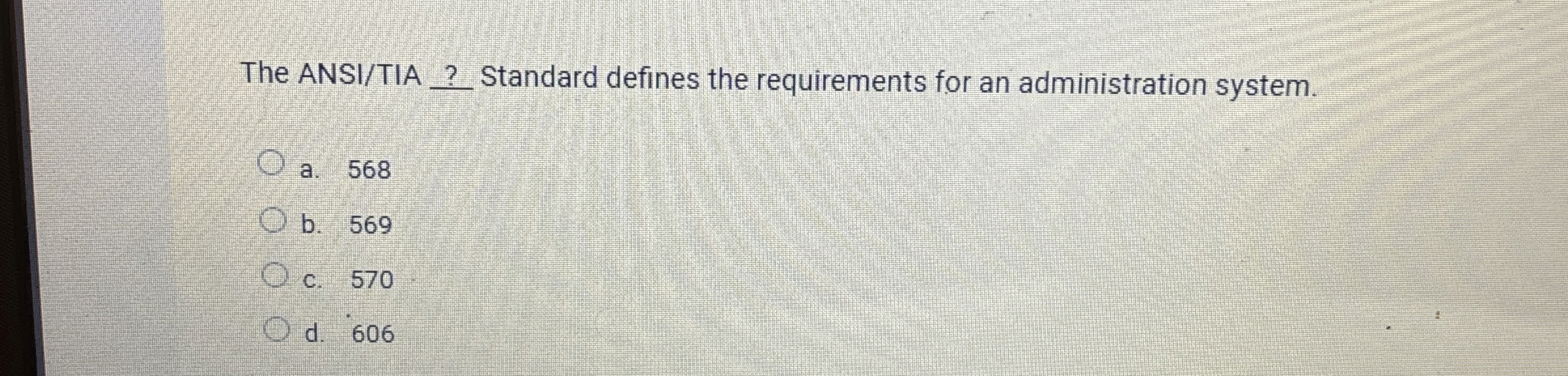 The ANSI / TIA ? Standard defines the
