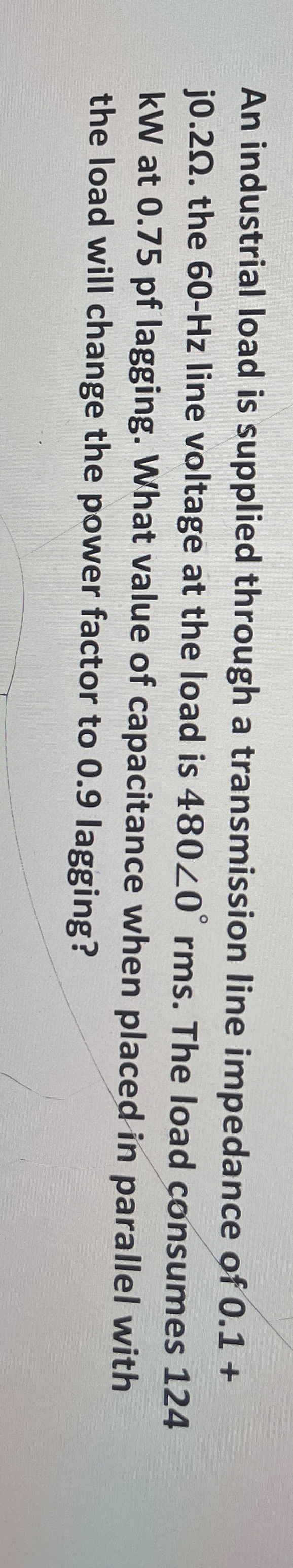An industrial load is supplied through a