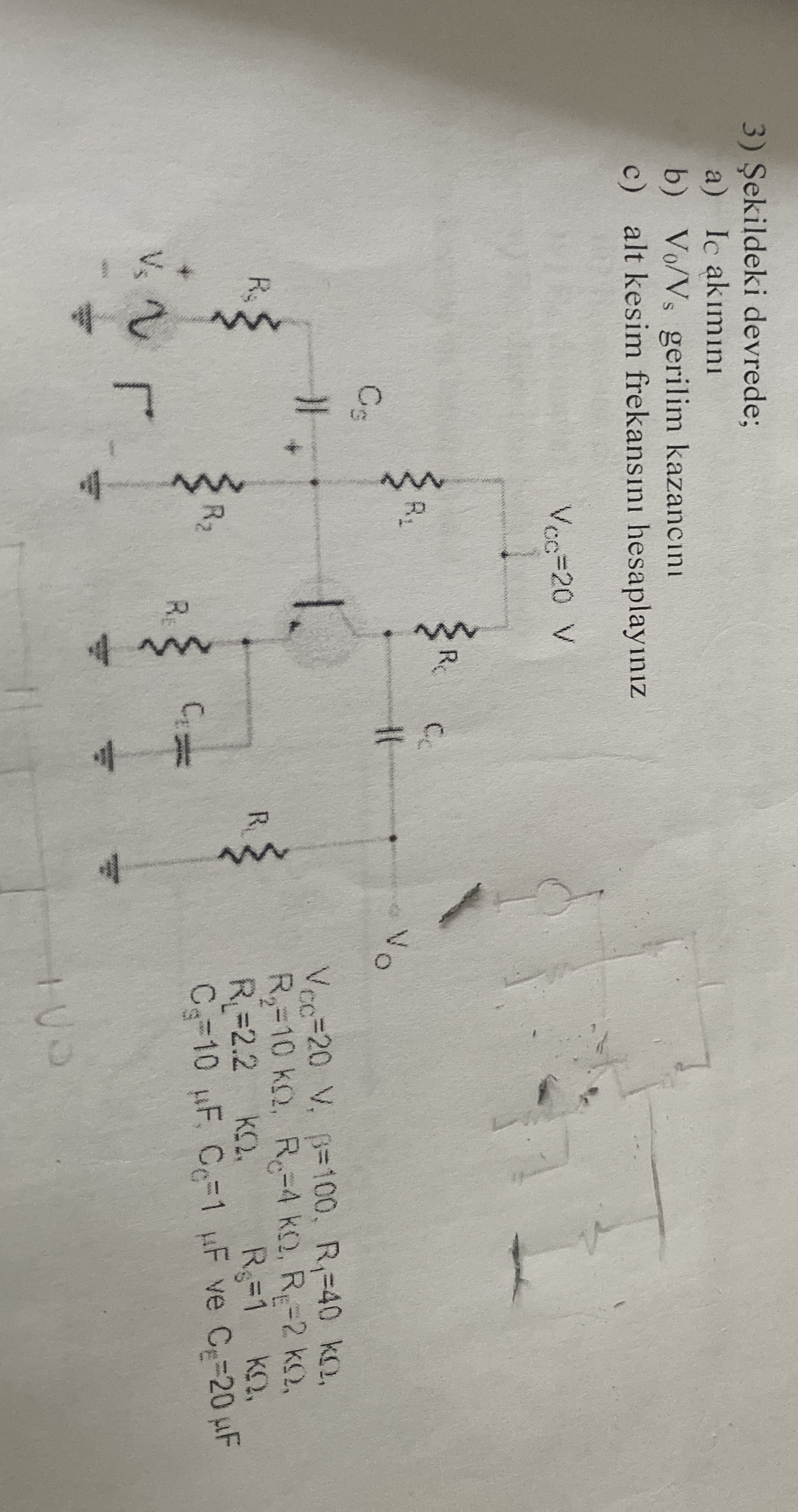 ekildeki devrede; a ) IC ak m n b ) V 0 V s