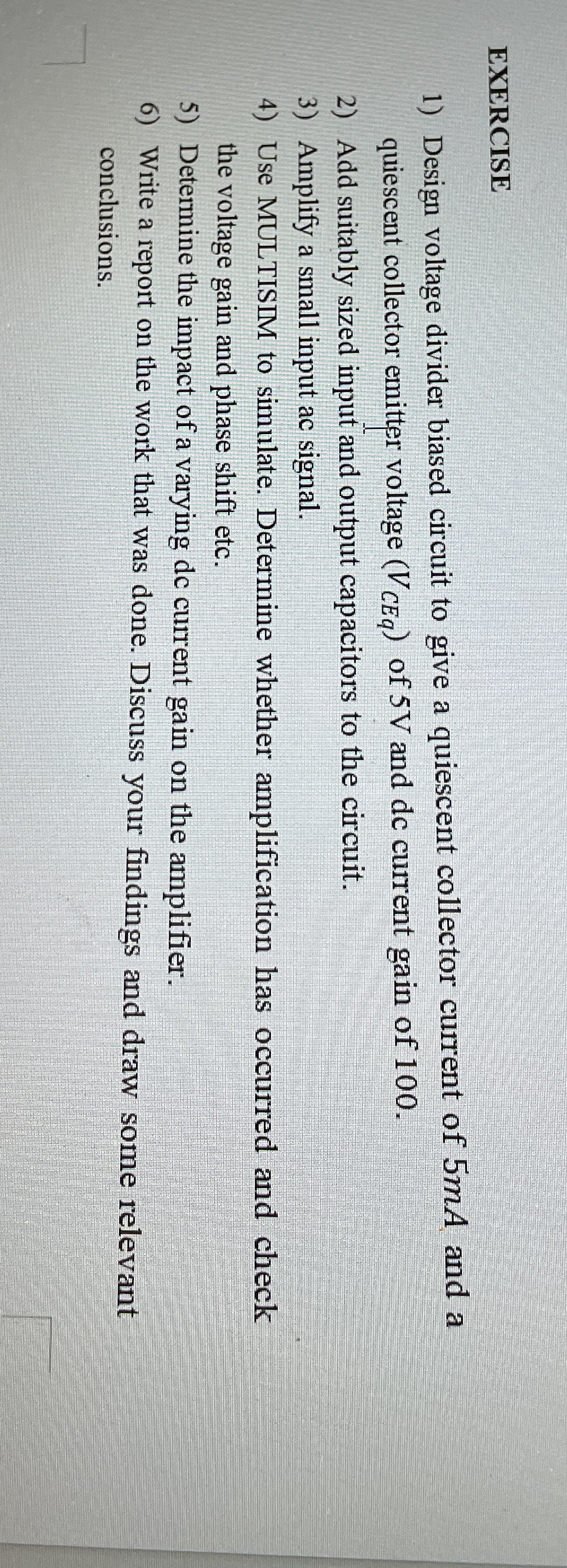 EXERCISE Design voltage divider biased circuit to