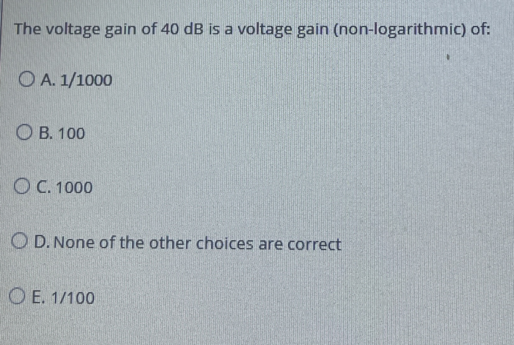 The voltage gain of 4 0 dB is a voltage gain (