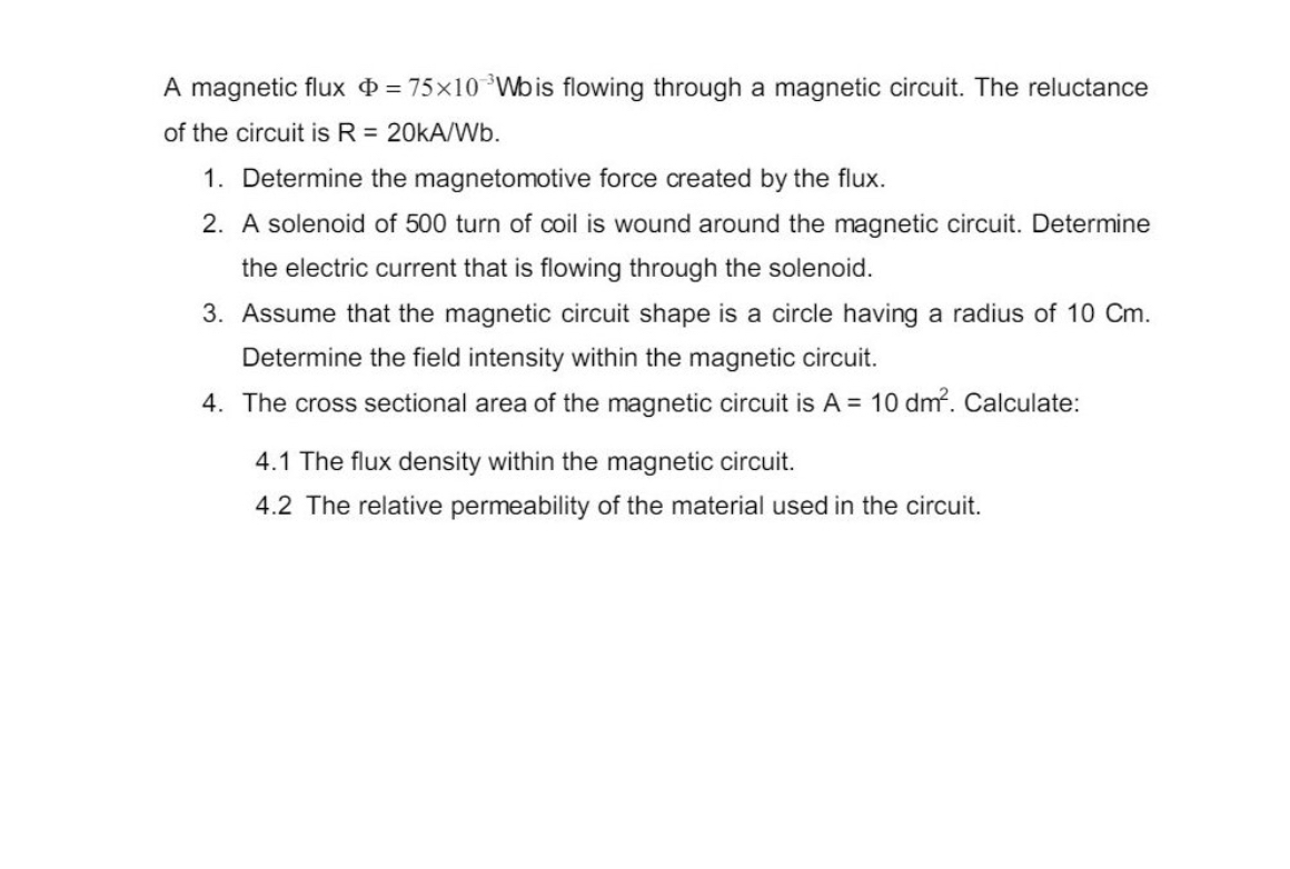 A magnetic flux = 7 5 1 0 - 3 W b is flowing