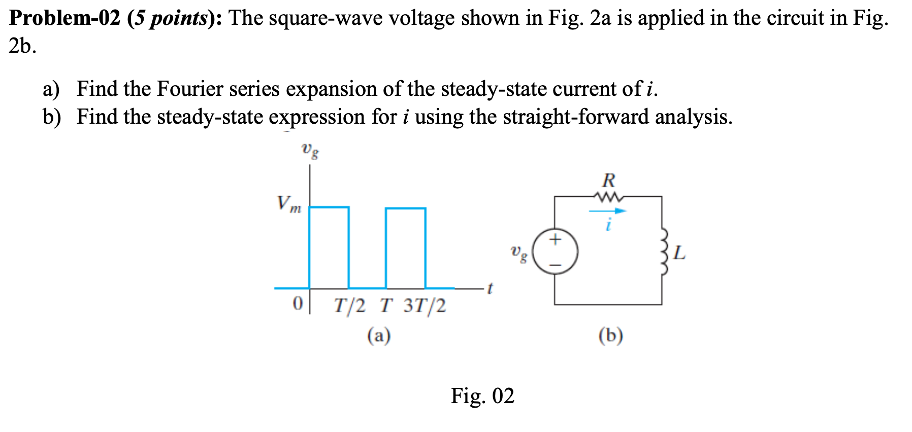 Problem 2 ) The square - wave voltage shown in