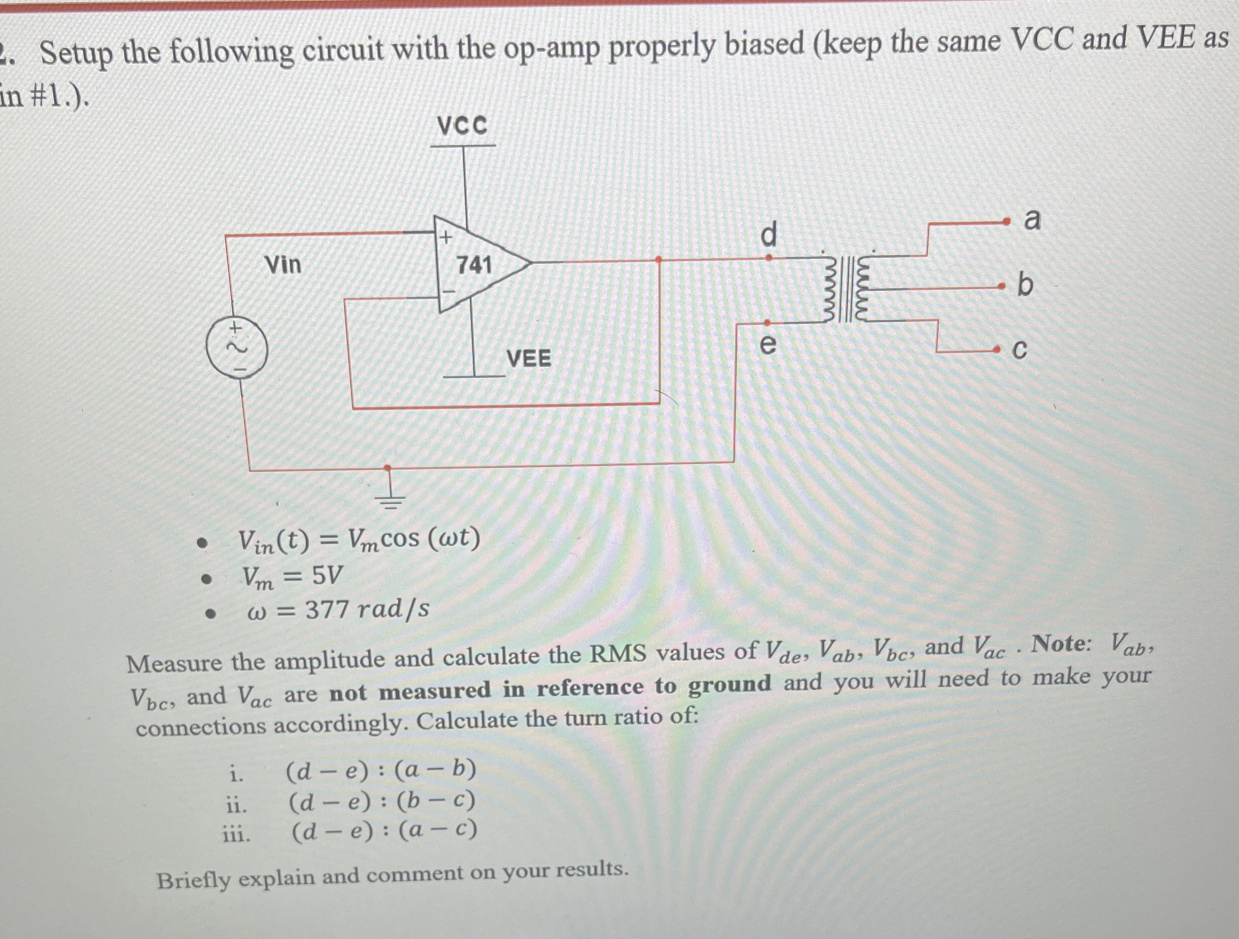 Setup the following circuit with the op - amp