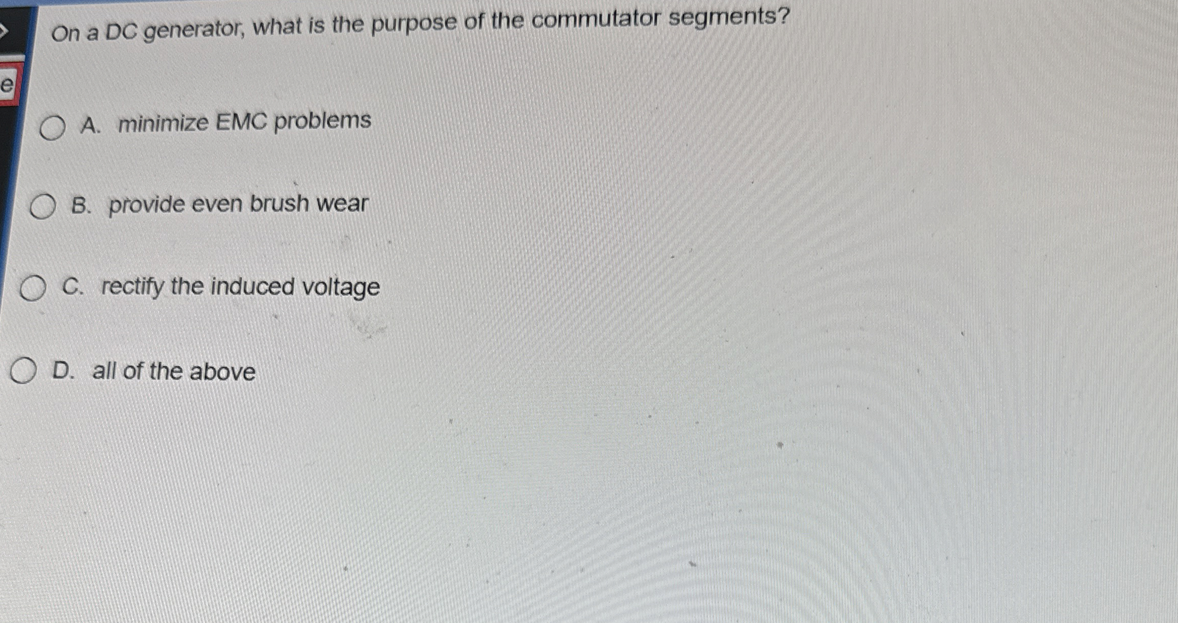 On a DC generator, what is the purpose of the