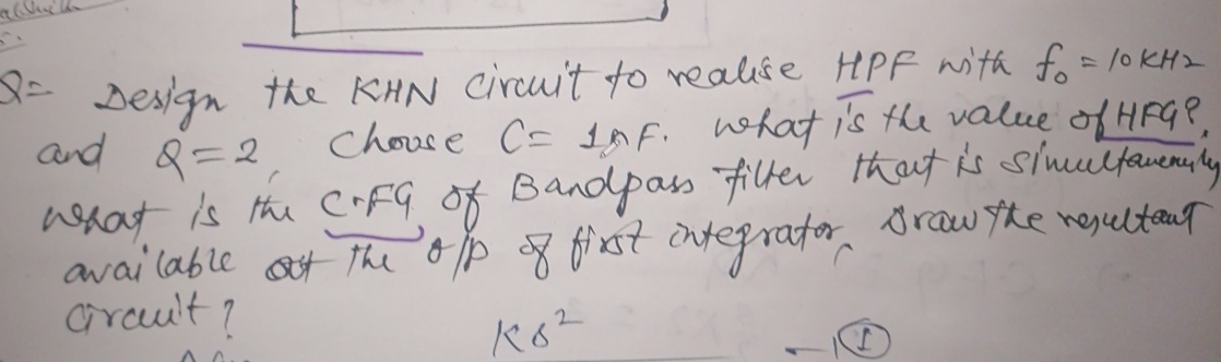 Q = Design the KHN circuit to realise HPF with f