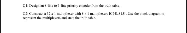 Q 1 : Design an 8 - line to 3 - line priority