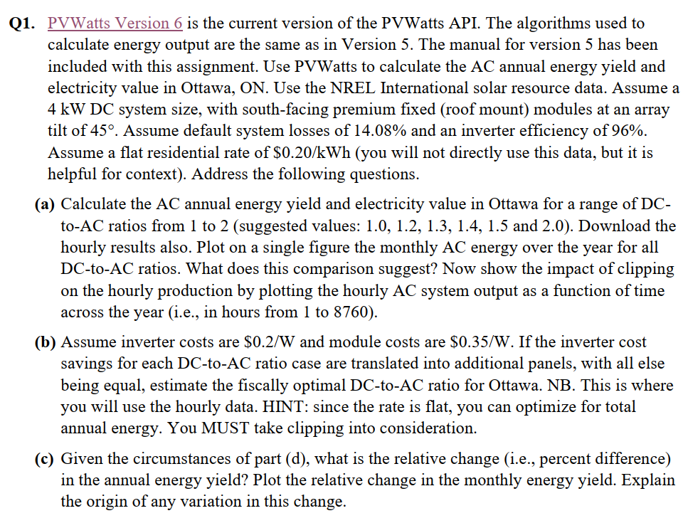 Q 1 . PVWatts Version 6 is the current version of