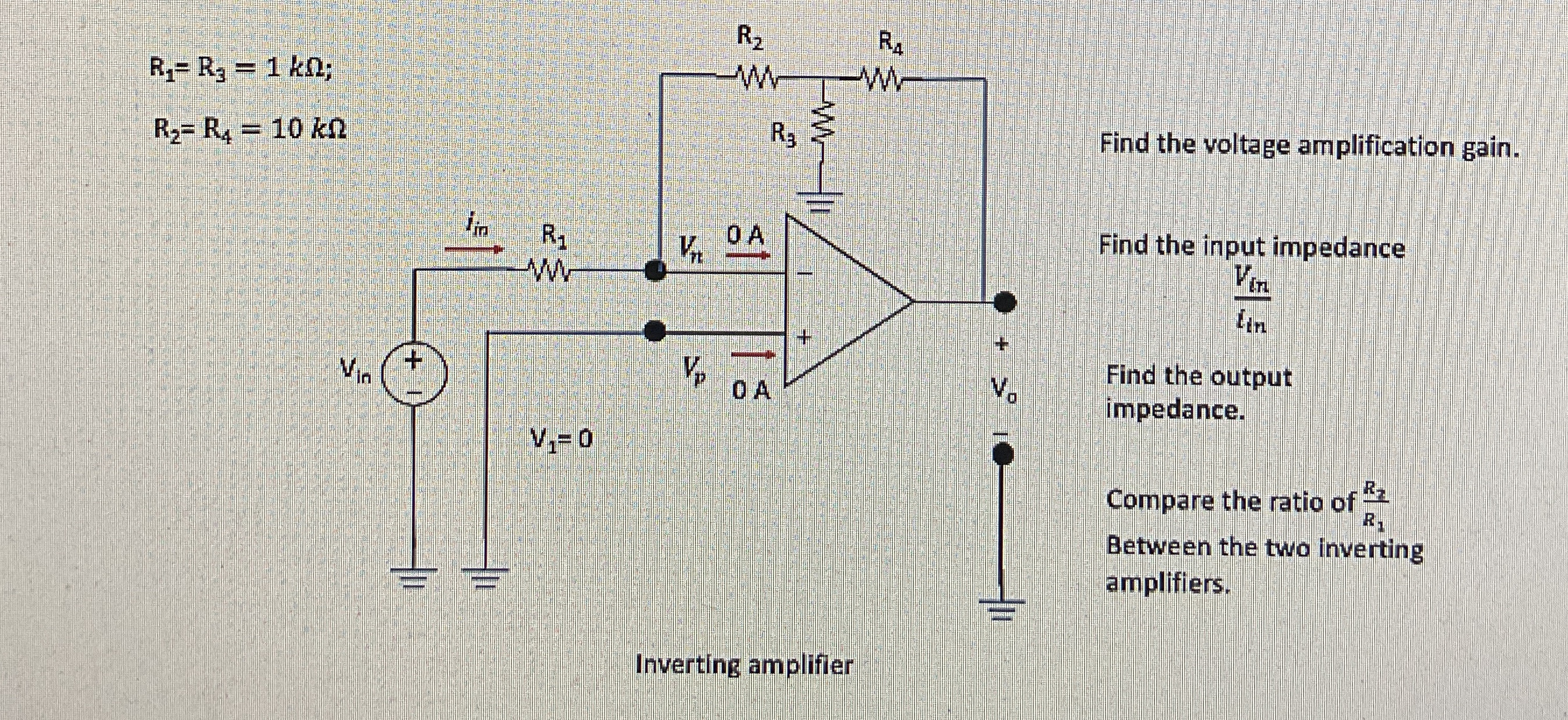 R 1 = R 3 = 1 k ; R 2 = R 4 = 1 0 k [ PLEASE DONT