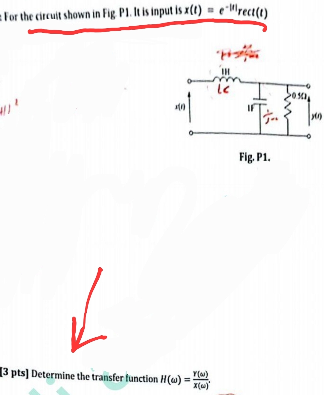 For the dircuit shown in Fig. PI . It is input is