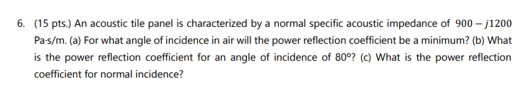 6 . ( 1 5 pts . ) An acoustic tile panel is