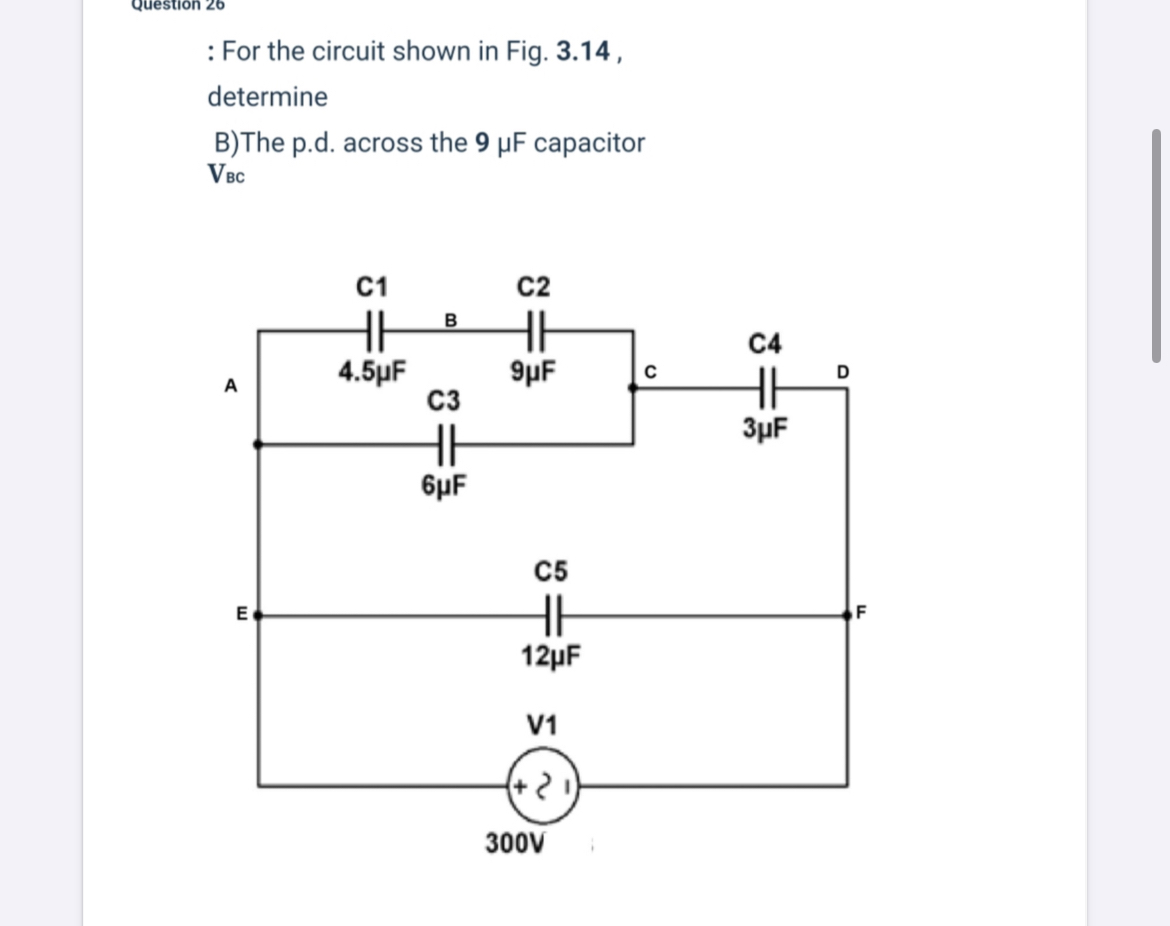 : For the circuit shown in Fig. 3 . 1 4 ,